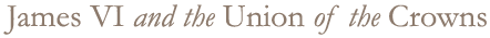 James VI and the Union of the Crowns logo
